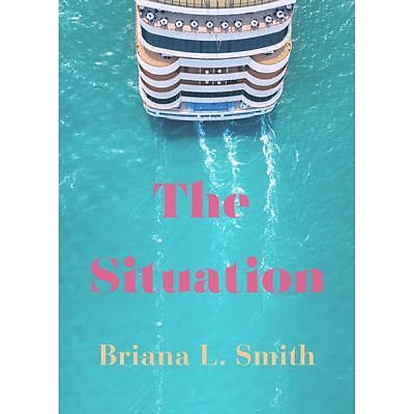 The Situation, Briana L. Smith