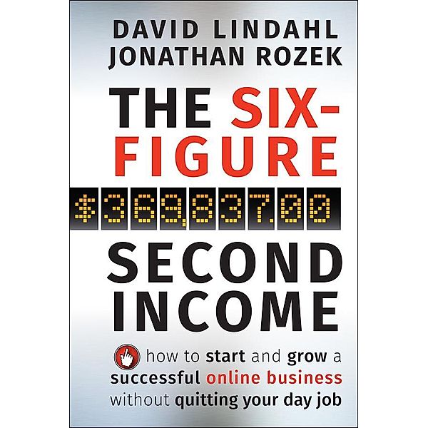 The Six-Figure Second Income, David Lindahl, Jonathan Rozek