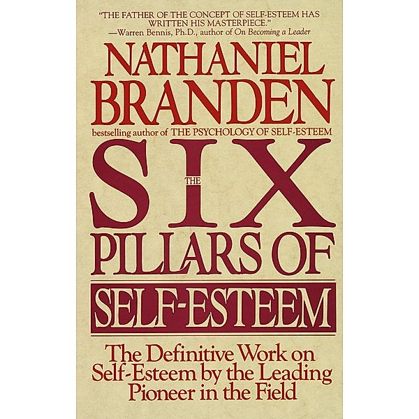The Six Pillars Of Self Esteem, Nathaniel Branden