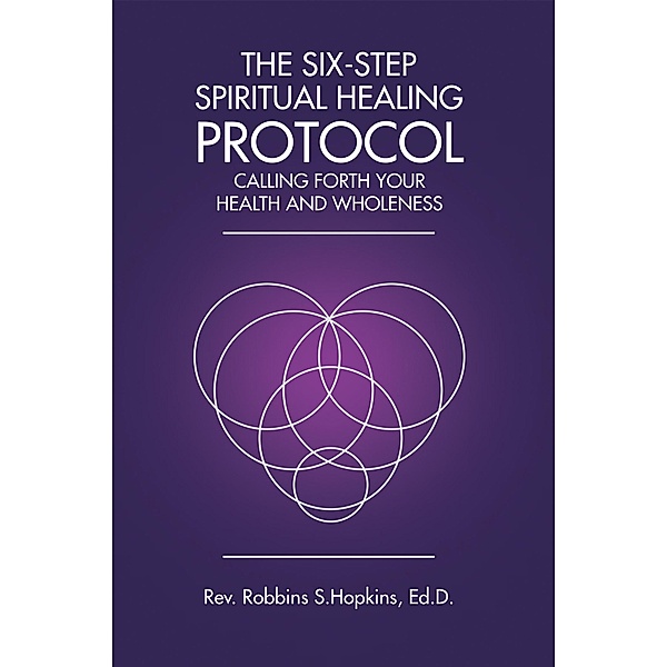 The Six-Step Spiritual Healing Protocol, Robbins Hopkins
