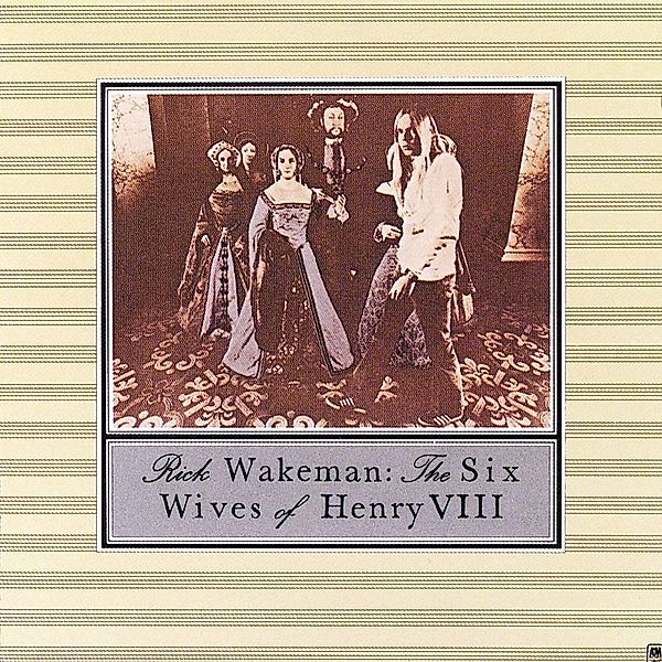 The Six Wives Of Henry Viii, Rick Wakeman