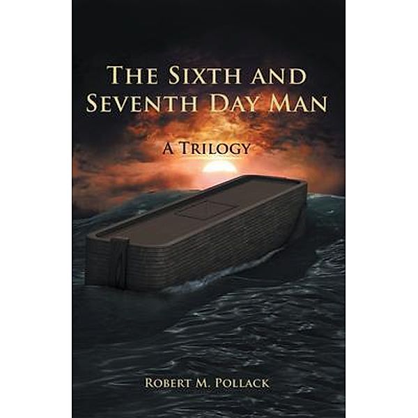 The Sixth and Seventh Day Man / Stratton Press, Robert M. Pollack