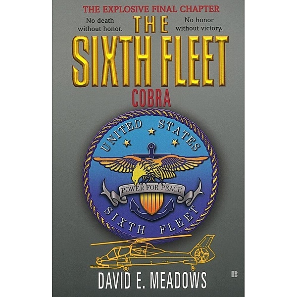 The Sixth Fleet: Cobra / A Sixth Fleet Novel, David E. Meadows