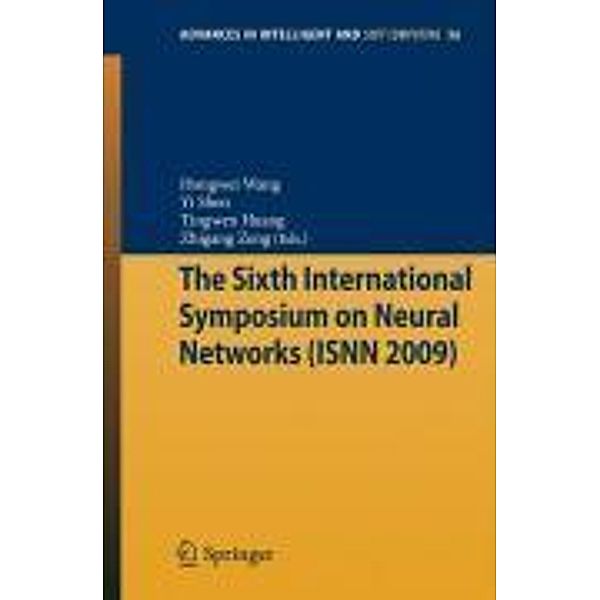 The Sixth International Symposium on Neural Networks (ISNN 2009) / Advances in Intelligent and Soft Computing Bd.56
