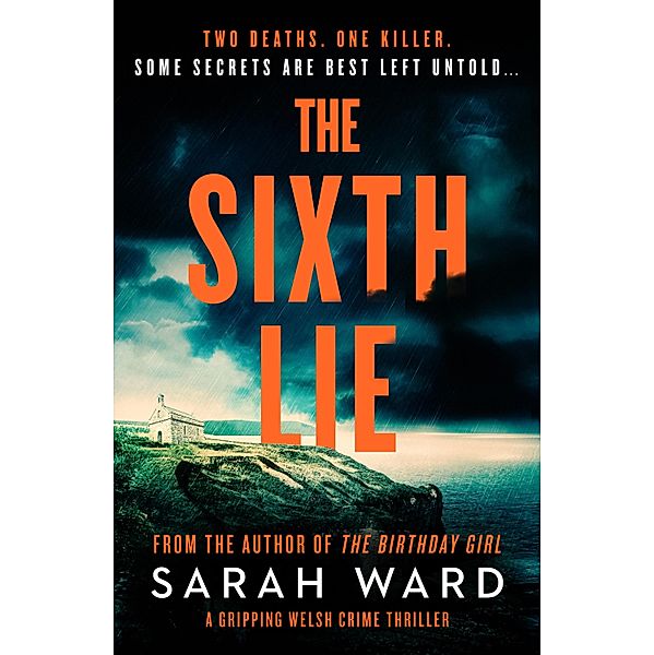 The Sixth Lie / A Mallory Dawson Crime Thriller Bd.2, Sarah Ward