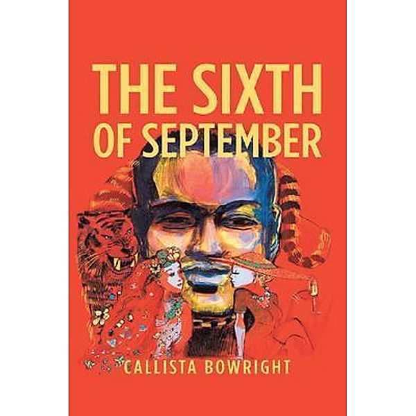 The Sixth of September / Great Writers Media, Callista Bowright
