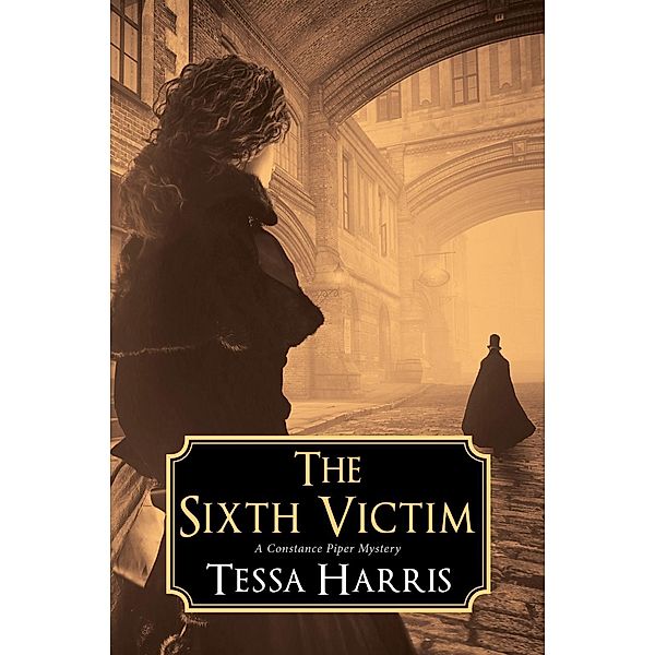 The Sixth Victim / A Constance Piper Mystery Bd.1, Tessa Harris