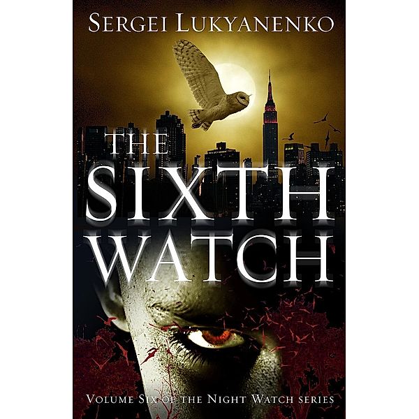 The Sixth Watch / Night Watch Bd.6, Sergei Lukyanenko