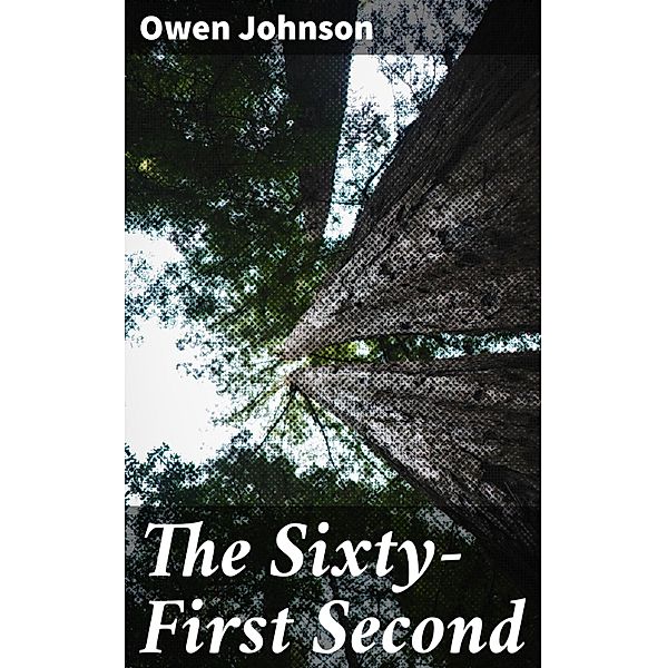 The Sixty-First Second, Owen Johnson