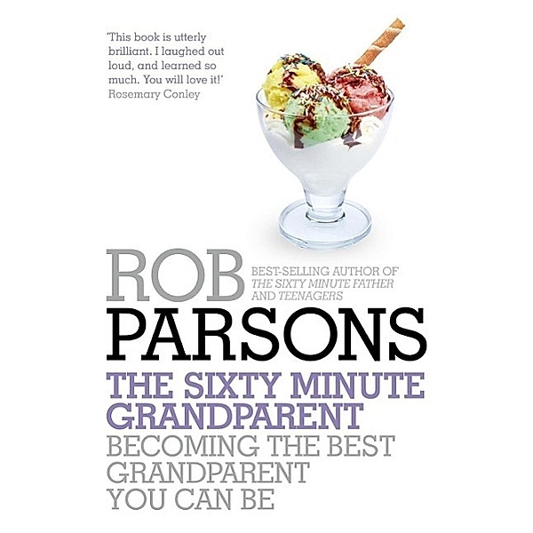 The Sixty Minute Grandparent, Rob Parsons
