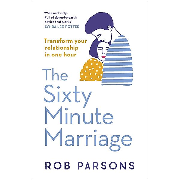 The Sixty Minute Marriage, Rob Parsons