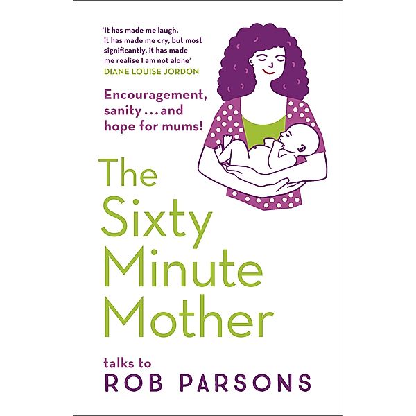 The Sixty Minute Mother, Rob Parsons