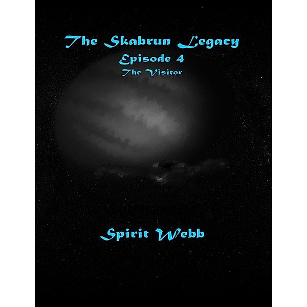 The Skabrun Legacy: Episode 4: The Visitor, Spirit Webb