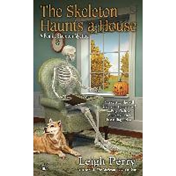 The Skeleton Haunts a House / A Family Skeleton Mystery Bd.3, Leigh Perry