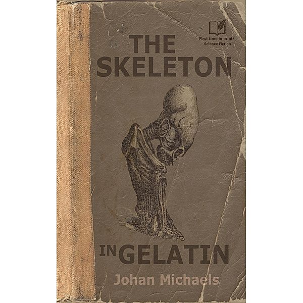 The Skeleton in Gelatin, Johan Michaels