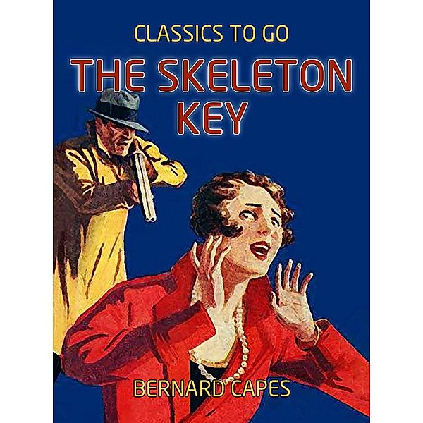 The Skeleton Key, Bernard Capes