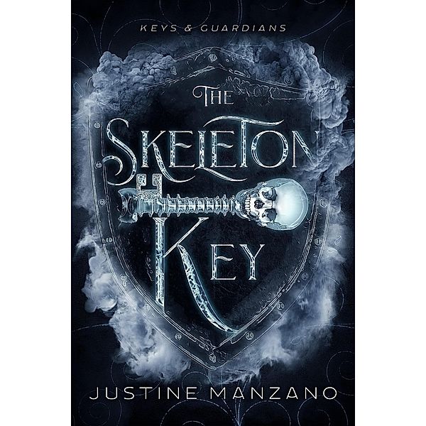 The Skeleton Key (Keys and Guardians, #2) / Keys and Guardians, Justine Manzano