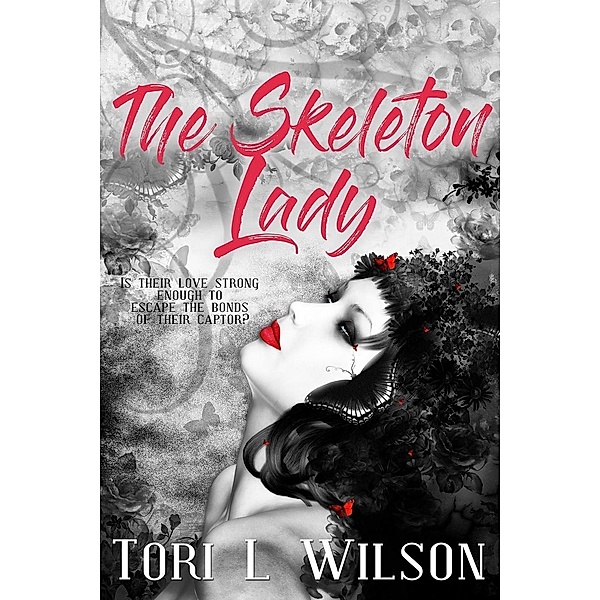 The Skeleton Lady, Tori L Wilson
