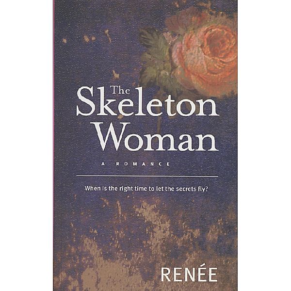 The Skeleton Woman, Renee
