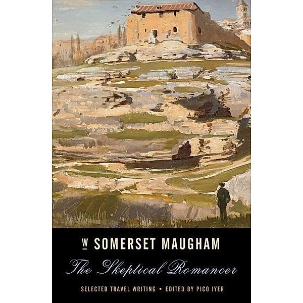 The Skeptical Romancer / Vintage International, W. Somerset Maugham