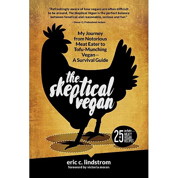 The Skeptical Vegan, Eric C. Lindstrom