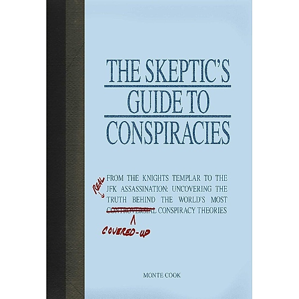 The Skeptic's Guide to Conspiracies, Monte Cook