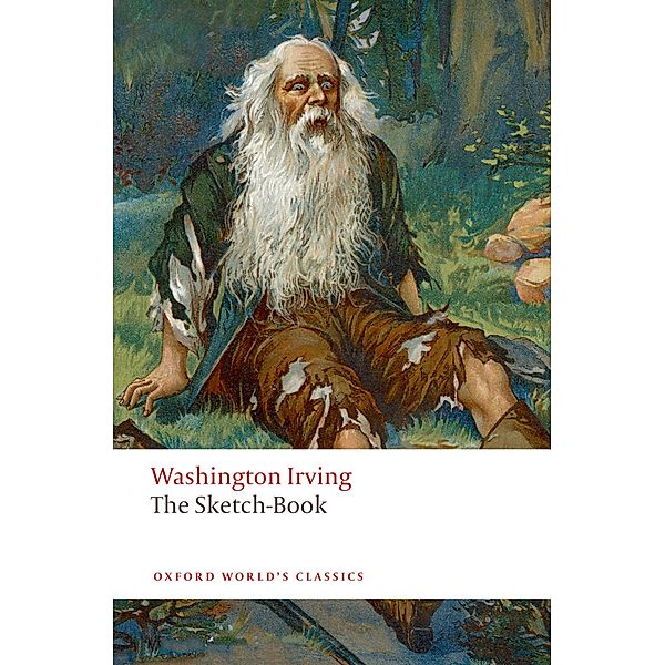 The Sketch-Book of Geoffrey Crayon, Gent. / Oxford World's Classics, Washington Irving