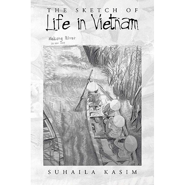 The Sketch of Life in Vietnam, Suhaila Kasim