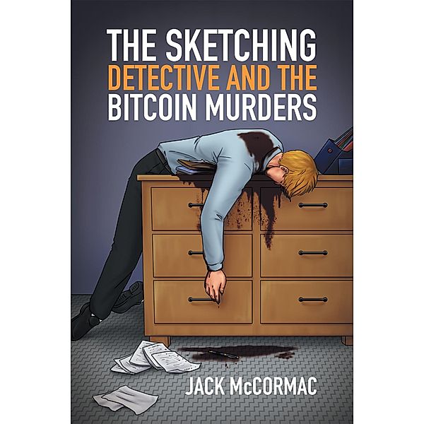 The Sketching Detective and the Bitcoin Murders, Jack McCormac