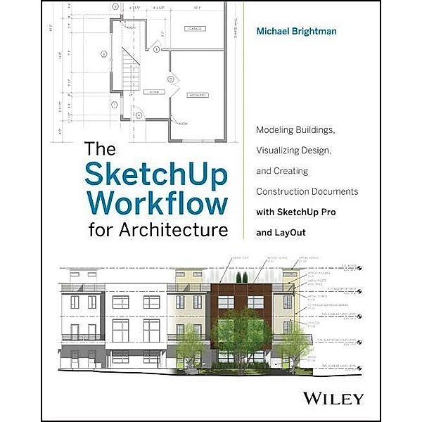 The SketchUp Workflow for Architecture, Michael Brightman