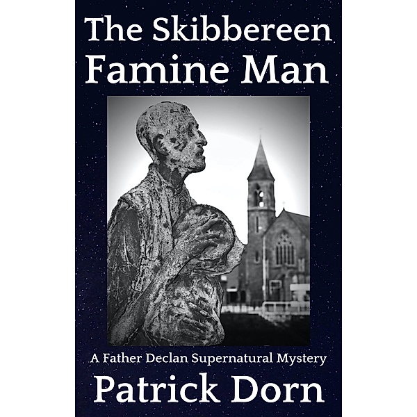The Skibbereen Famine Man, Patrick Dorn