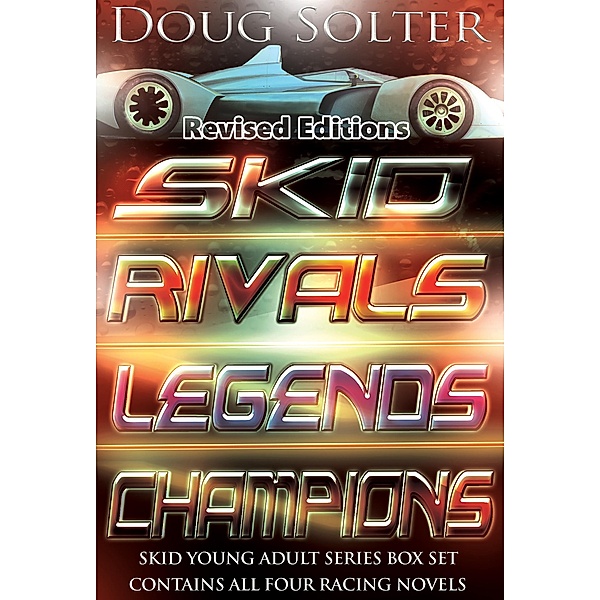 The Skid Series: Four Novels (Skid Young Adult Racing Series, #0) / Skid Young Adult Racing Series, Doug Solter