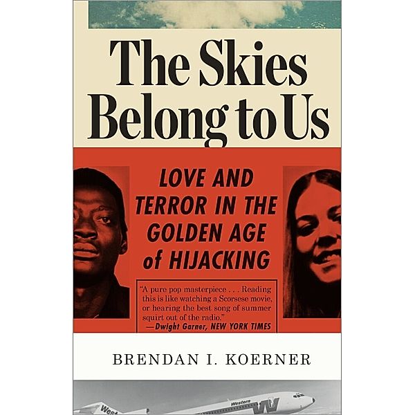 The Skies Belong To Us, Brendan I. Koerner