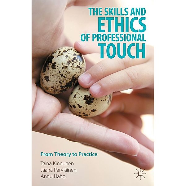 The Skills and Ethics of Professional Touch / Progress in Mathematics, Taina Kinnunen, Jaana Parviainen, Annu Haho