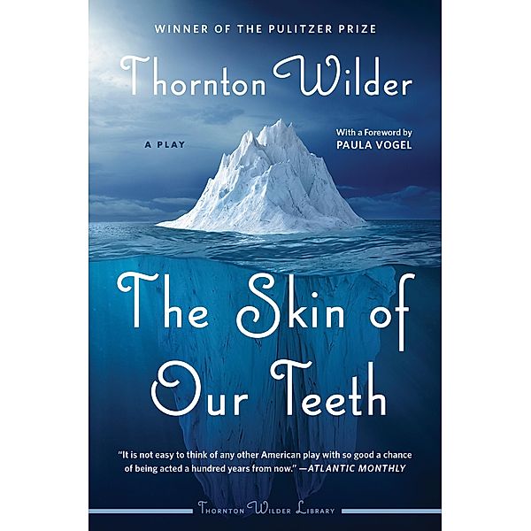 The Skin of Our Teeth / Harper Perennial Modern Classics, Thornton Wilder