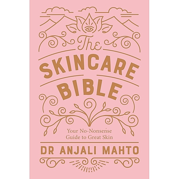 The Skincare Bible, Anjali Mahto