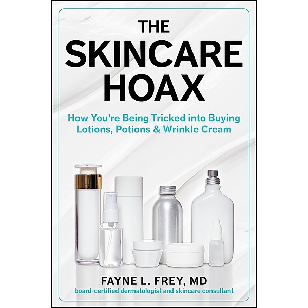 The Skincare Hoax, Fayne L. Frey
