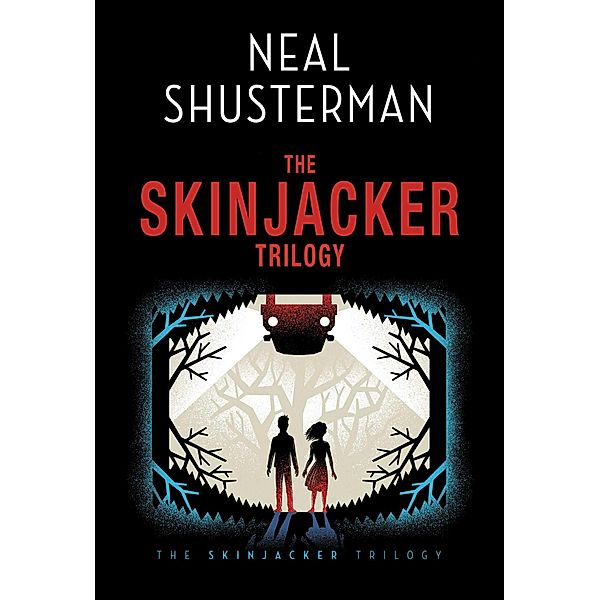 The Skinjacker Trilogy, Neal Shusterman