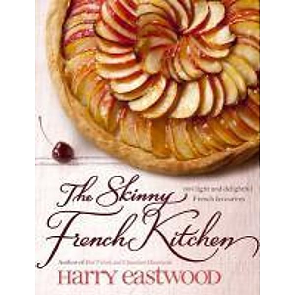 The Skinny French Kitchen, Harry Eastwood