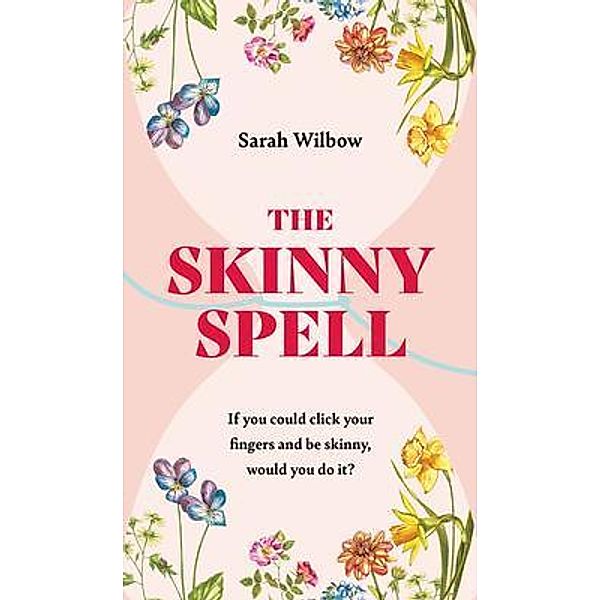 The Skinny Spell, Sarah Wilbow