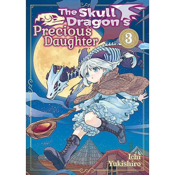 The Skull Dragon's Precious Daughter: Volume 3 / The Skull Dragon's Precious Daughter Bd.3, Yukishiro Ichi