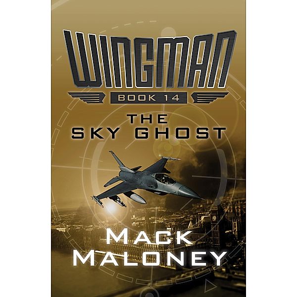 The Sky Ghost / Wingman, Mack Maloney