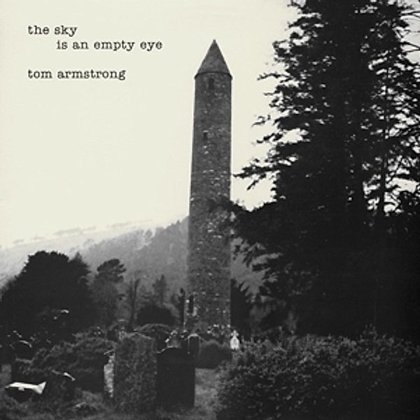 The Sky Is An Empty Eye, Tom Armstrong
