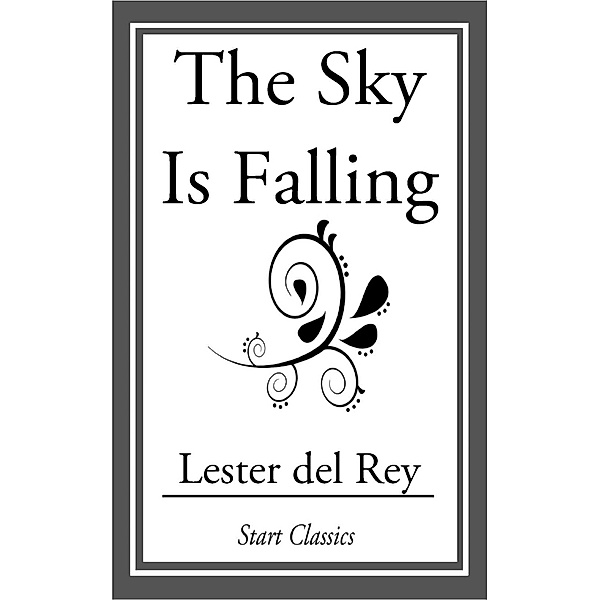 The Sky is Falling, Lester del Rey