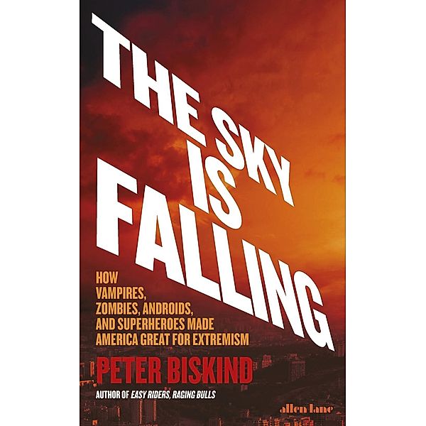 The Sky is Falling!, Peter Biskind