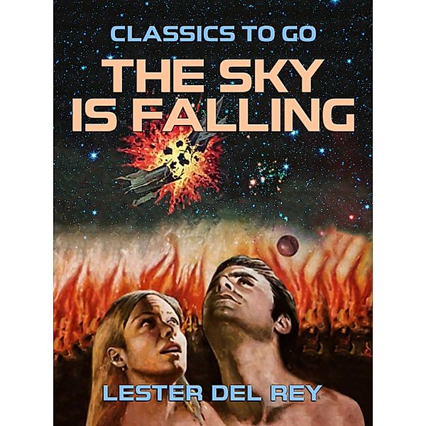 The Sky Is Falling, Lester Del Rey