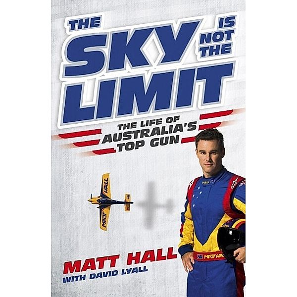 The Sky Is Not The Limit, Matt Hall, David Lyall