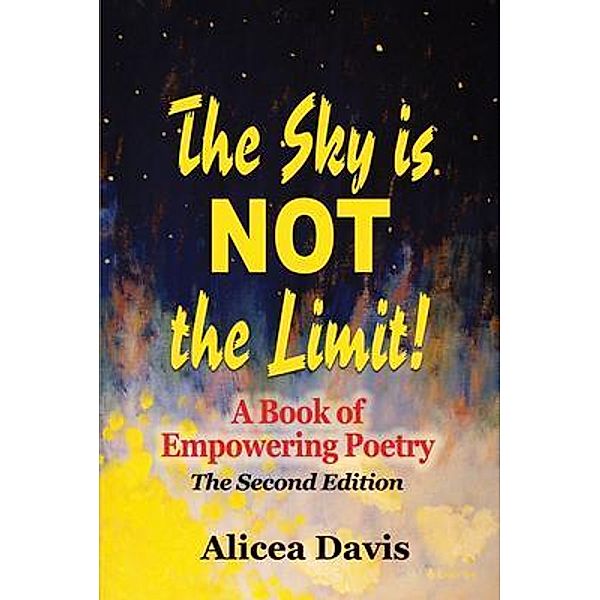 The Sky is NOT the Limit! / Esteem Builders Publications Company, Alicea Davis