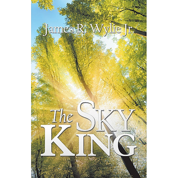 The Sky King, James R. Wylie Jr.