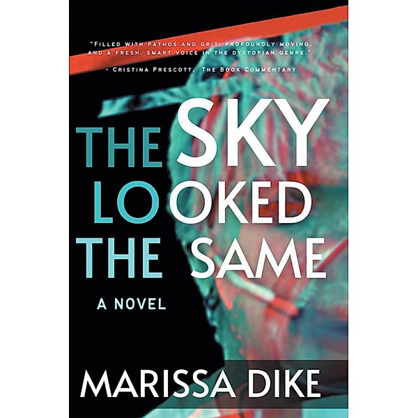 The Sky Looked the Same, Marissa Dike